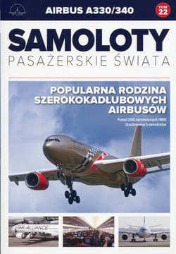 Samoloty pasażerskie świata Tom 22 Airbus A330/340 - Praca zbiorowa