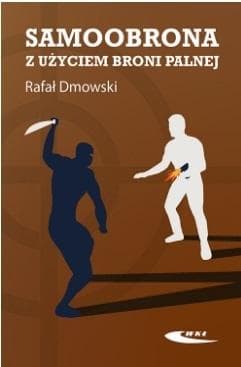 Samoobrona z użyciem broni palnej - Dmowski Rafał
