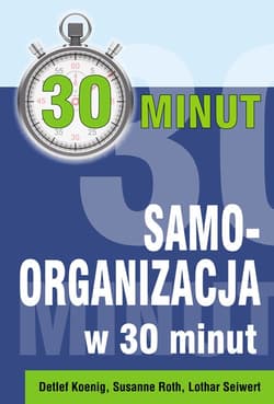 Samoorganizacja w 30 minut - Koenig Dietlef