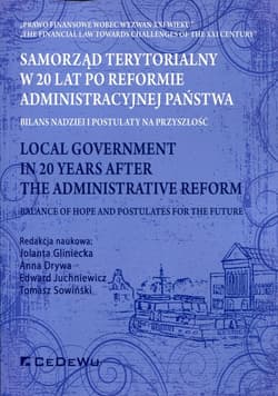 Samorząd terytorialny W 20 lat po reformie administracyjnej państwa Bilans nadziei i postulaty na przyszłość