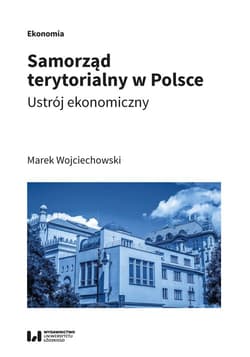 Samorząd terytorialny w Polsce Ustrój ekonomiczny - Marek Wojciechowski
