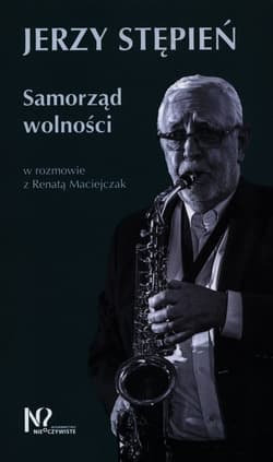 Samorząd Wolności Jerzy Stępień w rozmowie z Renatą Maciejczak - Renata Maciejczak