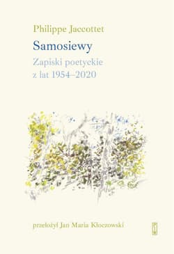 Samosiewy - Philippe Jaccottet