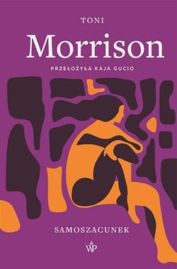 Samoszacunek Eseje i medytacje - Toni Morrison