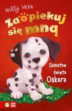 Samotne święta Oskara. Zaopiekuj się mną - Holly Webb