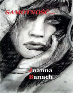 Samotność... - Banach Joanna