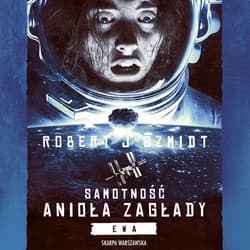 Samotność Anioła Zagłady. Ewa - audiobook - Robert J.  Szmidt