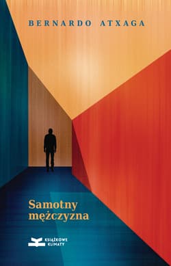 Samotny mężczyzna - Bernardo Atxaga