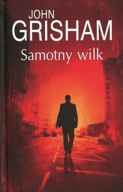 Samotny wilk - John Grisham