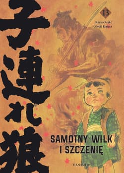 Samotny Wilk i Szczenię. Tom 13 - Kazuo Koike, Goseki Kojima
