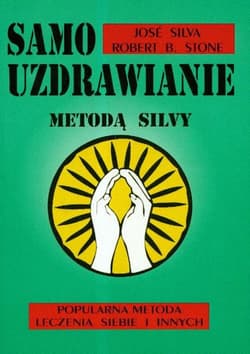Samouzdrawianie Metodą Silvy - Silva Jose