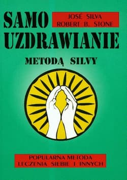 Samouzdrawianie Metodą Silvy - Silva Jose