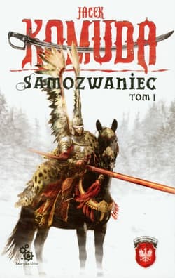Samozwaniec. Tom 1 - Jacek  Komuda