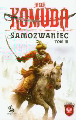 Samozwaniec. Tom 3 - Jacek  Komuda