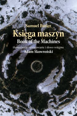 Samuel Butler. Tłumaczenie, opracowanie i słowo wstępne Adam Skowroński - Butler Samuel