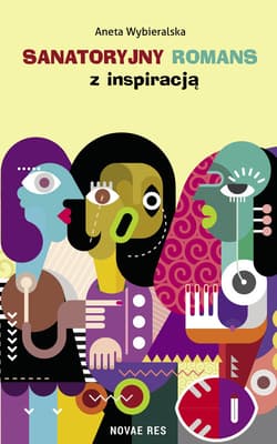 Sanatoryjny romans z inspiracją - Aneta Wybieralska