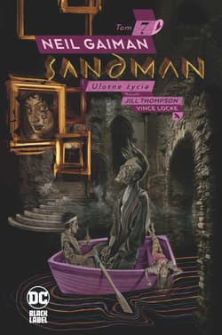 Sandman. Ulotne życia Tom 7 - Jill Thompson, Vince Locke, Neil Gaiman