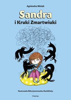 Sandra i Kruki Zmartwiuki - Agnieszka Misiak