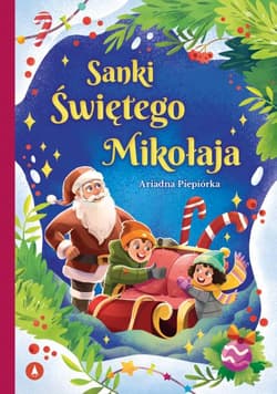 Sanki Świętego Mikołaja - Ariadna Piepiórka