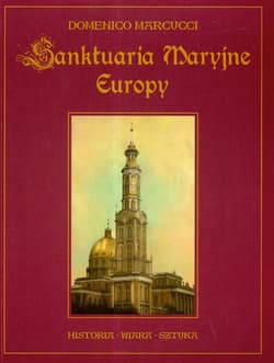 Sanktuaria Maryjne Europy - Domenico Marcucci