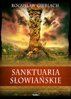 Sanktuaria słowiańskie - ebook - Bogusław Gierlach