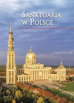 Sanktuaria w Polsce - Robert Szybiński, Krzyżanowski Teofil