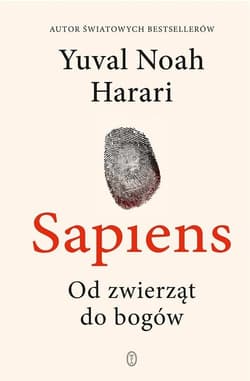 Sapiens Od zwierząt do bogów - Yuval Noah  Harari