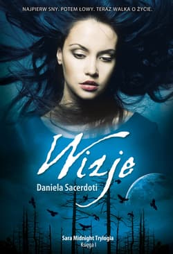 Sara Midnight Trylogia. Księga I - Wizje Trylogia Sary Midnight część 1