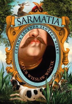 Sarmatia. Czarna legenda złotego wieku - ebook - Artur Wójcik