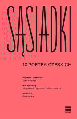 Sąsiadki 10 poetek czeskich - Praca zbiorowa