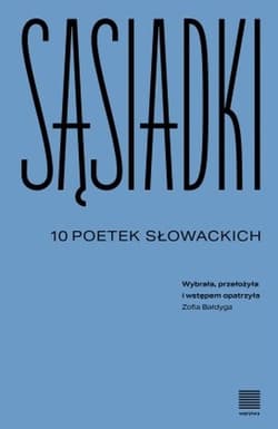 Sąsiadki 10 poetek słowackich - Opracowanie Zbiorowe