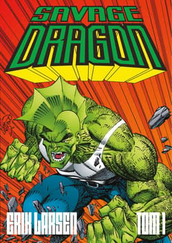 Savage Dragon. Tom 1 - Erik Larsen