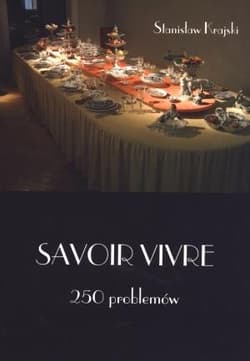 Savoir vivre 250 problemów - Stanisław Krajski