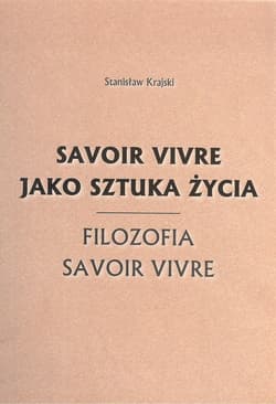 Savoir vivre jako sztuka życia - Stanisław Krajski