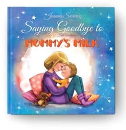 Saying Goodbye to Mummy's Milk - Joanna Świercz, Kamila Stankiewicz