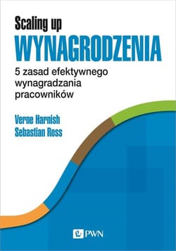 Scaling Up Wynagrodzenia 5 zasad efektywnego wynagradzania pracowników - Ross Sebastian