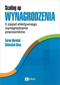 Scaling Up Wynagrodzenia 5 zasad efektywnego wynagradzania pracowników - Ross Sebastian