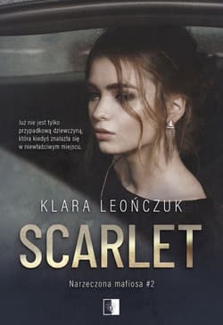 Scarlet. Narzeczona mafiosa. Tom 2 - Klara Leończuk