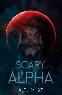 Scary Alpha - A.P. Mist