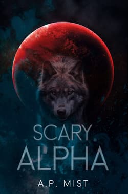Scary Alpha - A.P. Mist