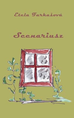 Scenariusz - Etela Farkasova