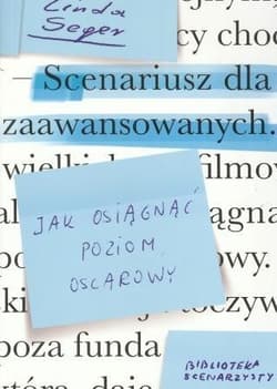 Scenariusz dla zaawansowanych Jak osiągnąć poziom oscarowy - Linda Seger