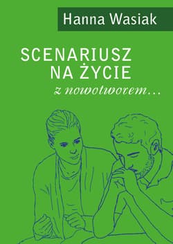 Scenariusz na życie z nowotworem... - Hanna Wasiak