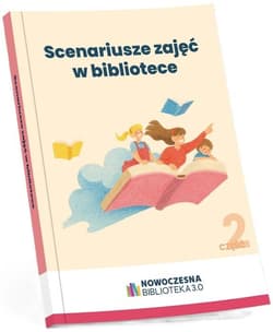 Scenariusze zajęć w bibliotece cz. 2 - Anna Kiełczewska
