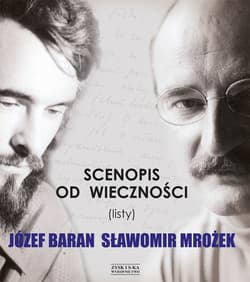 Scenopis od wieczności. listy. Józef Baran Sławomir Mrożek