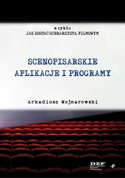 Scenopisarskie aplikacje i programy - Arkadiusz Wojnarowski
