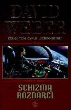 Schizmą rozdarci. Drugi tom cyklu Schronienie - David Weber