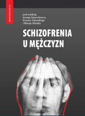 Schizofrenia u mężczyzn - Praca zbiorowa