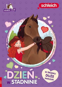 Schleich Horse Club Dzień w stadninie - Opracowanie Zbiorowe
