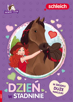 Schleich Horse Club Dzień w stadninie - Opracowanie Zbiorowe
